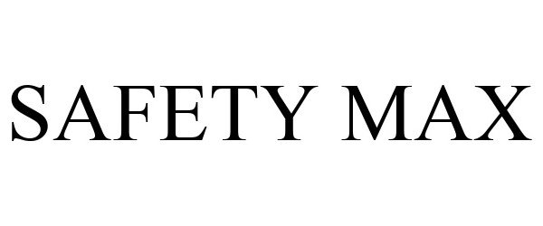 Trademark Logo SAFETY MAX
