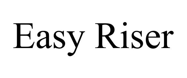 Trademark Logo EASY RISER
