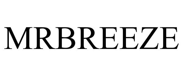 Trademark Logo MRBREEZE