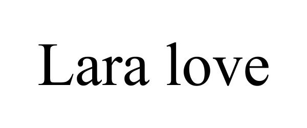  LARA LOVE