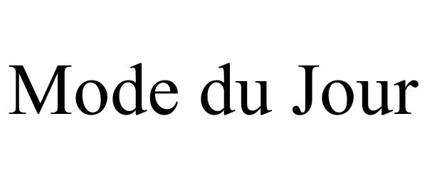 Trademark Logo MODE DU JOUR