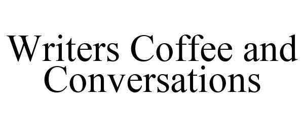  WRITERS COFFEE AND CONVERSATIONS
