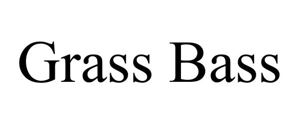 Trademark Logo GRASS BASS