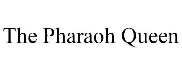 Trademark Logo THE PHARAOH QUEEN