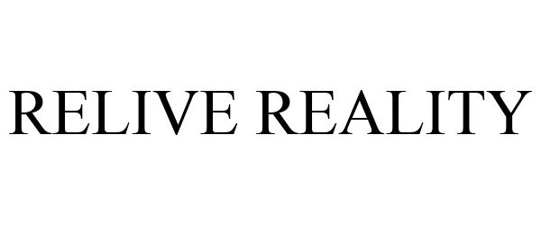 Trademark Logo RELIVE REALITY