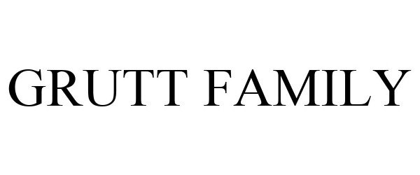 Trademark Logo GRUTT FAMILY