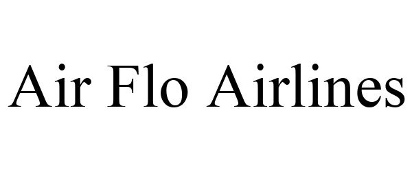 Trademark Logo AIR FLO AIRLINES