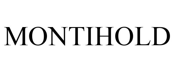 Trademark Logo MONTIHOLD