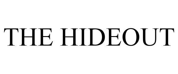 Trademark Logo THE HIDEOUT