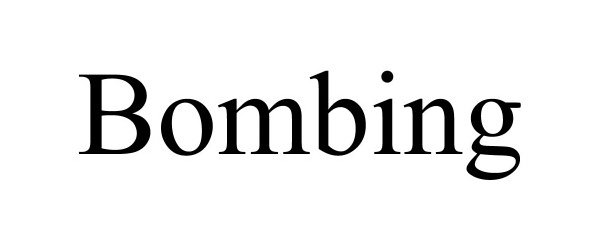 Trademark Logo BOMBING