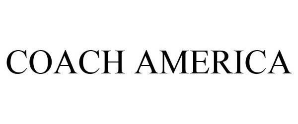 COACH AMERICA - American Coach & Limousine, Inc. Trademark Registration