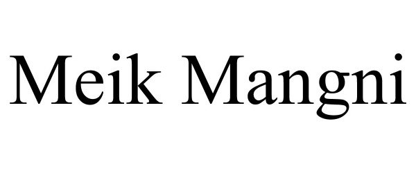 Trademark Logo MEIK MANGNI