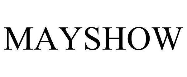 Trademark Logo MAYSHOW