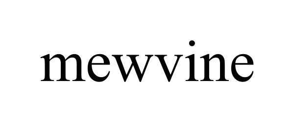 Trademark Logo MEWVINE