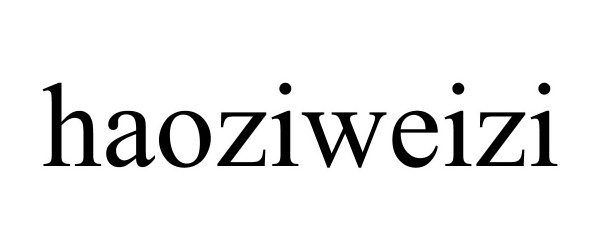 Trademark Logo HAOZIWEIZI