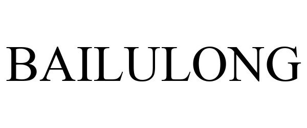 Trademark Logo BAILULONG