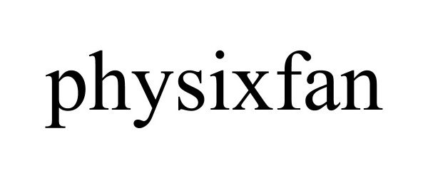 Trademark Logo PHYSIXFAN