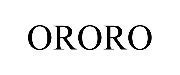 Trademark Logo ORORO