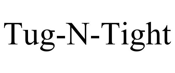 Trademark Logo TUG-N-TIGHT