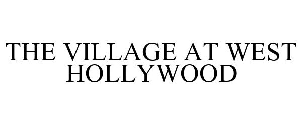  THE VILLAGE AT WEST HOLLYWOOD