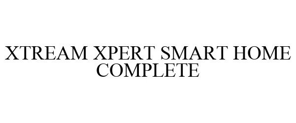 Trademark Logo XTREAM XPERT SMART HOME COMPLETE