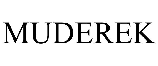 Trademark Logo MUDEREK