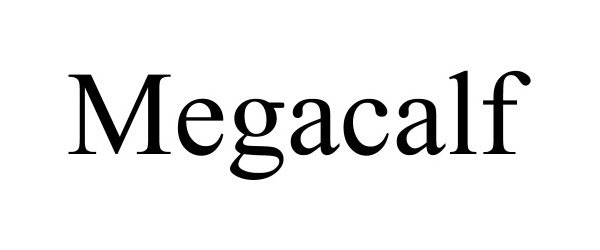 Trademark Logo MEGACALF