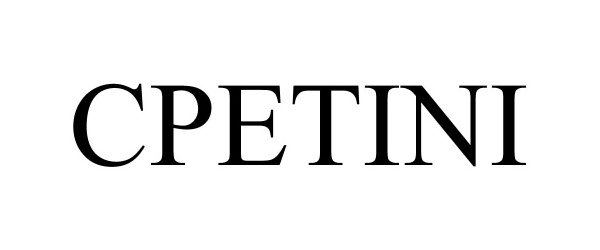 Trademark Logo CPETINI