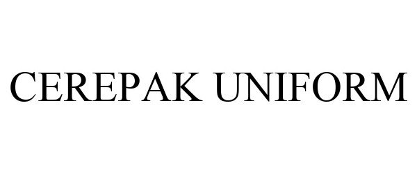 Trademark Logo CEREPAK UNIFORM