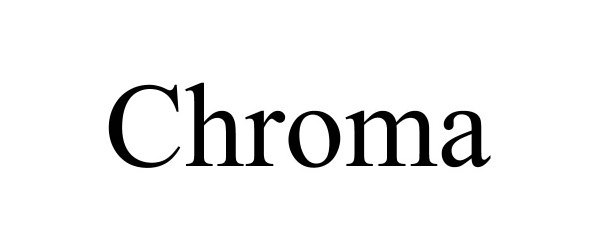 Trademark Logo CHROMA