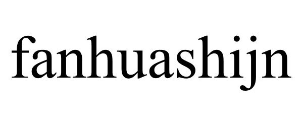 Trademark Logo FANHUASHIJN