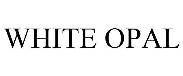 WHITE OPAL