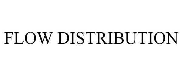Trademark Logo FLOW DISTRIBUTION