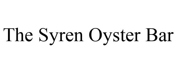  THE SYREN OYSTER BAR