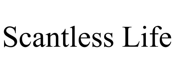 Trademark Logo SCANTLESS LIFE