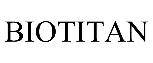 Trademark Logo BIOTITAN