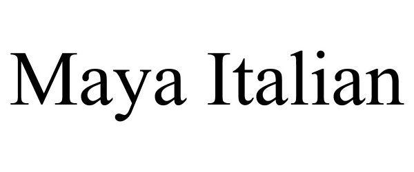 Trademark Logo MAYA ITALIAN