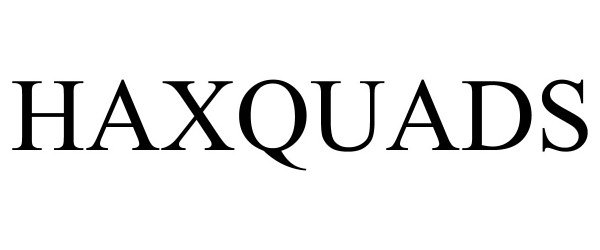 Trademark Logo HAXQUADS