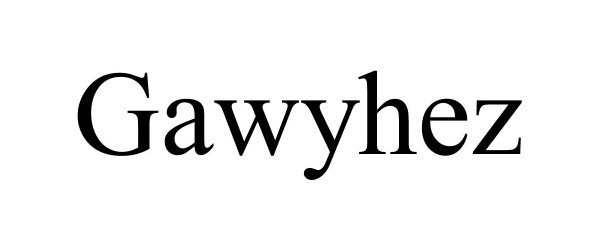  GAWYHEZ