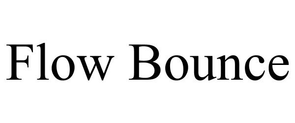 Trademark Logo FLOW BOUNCE