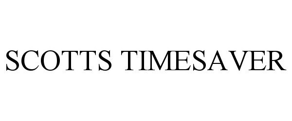 Trademark Logo SCOTTS TIMESAVER