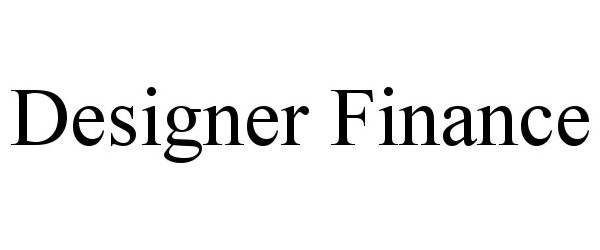 Trademark Logo DESIGNER FINANCE