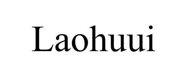 Trademark Logo LAOHUUI