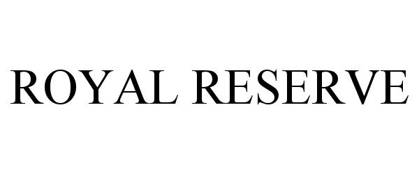Trademark Logo ROYAL RESERVE