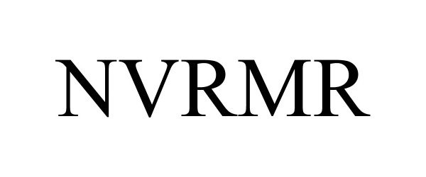 Trademark Logo NVRMR