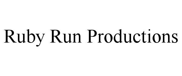 Trademark Logo RUBY RUN PRODUCTIONS