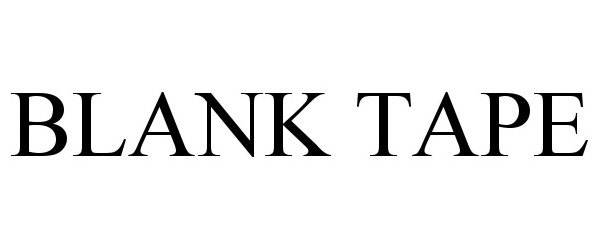 Trademark Logo BLANK TAPE