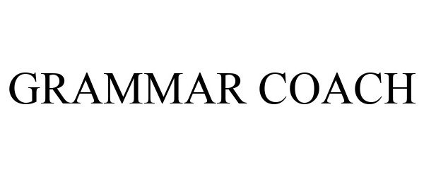 GRAMMAR COACH , LLC Trademark Registration