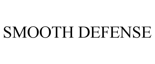 Trademark Logo SMOOTH DEFENSE