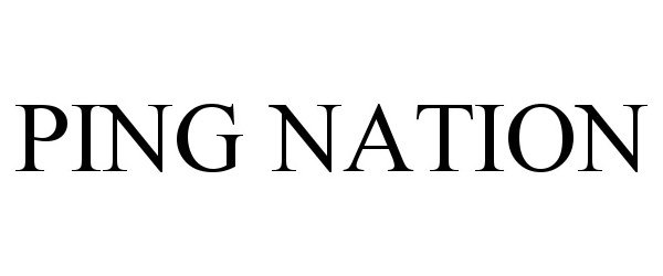 Trademark Logo PING NATION